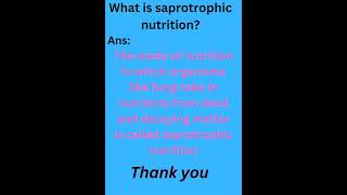 what is saprotrophic nutrition see the answershorts [upl. by Link]