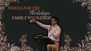 Whole for the Holidays Family Wholeness  Bro Johnathan Moreno [upl. by Annecorinne]