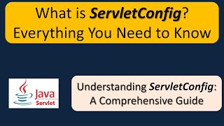 What is ServletConfig Everything You Need to Know  Servlets [upl. by Quintina64]