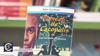 Carrefour du Livre  PRINCES DE CACOPOLIS Adjon Guy Danho [upl. by Ycnaffit70]