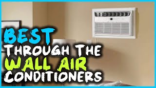 Best Through the Wall Air Conditioners in 2023 Top 5 Review  Energy Star LCD Remote Control [upl. by Suirtimed27]