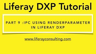 Liferay Workshop 9  IPC using RenderParameter in Liferay 7 Liferay DXP [upl. by Giavani158]