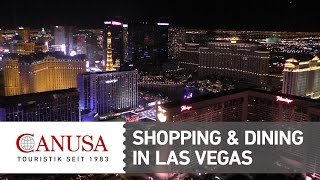 Shopping amp Dining in Las Vegas  CANUSA [upl. by Nhor174]