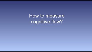 How to measure cognitive flow [upl. by Leia]