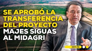 Se aprobó la transferencia del proyecto Majes Siguas al Midagri ECONOMIAXTODOS  ENTREVISTA [upl. by Francesco]