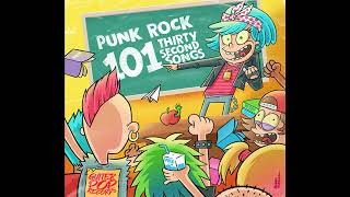 Various Artists  Punk Rock 101 Thirty Second Songs 2021 [upl. by Gaughan]