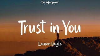 Lauren Daigle  Trust in You Lyrics  1 Hour [upl. by Gianni226]