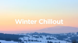 Winter Chillout Playlist ❄️ Relaxing Chillout Songs to Calm Down [upl. by Cadel297]