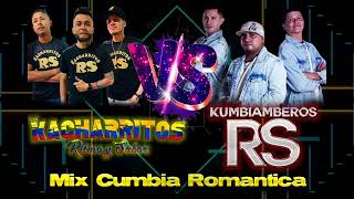 Kacharritos RS vs Kubiamberos Rs Mix de cumbia Románticas 🔥🔥🔥 [upl. by Eniarrol685]