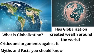 What is Globalisation Meaning MYTH Busted Facts and Criticism simplified and explained in brief [upl. by Piwowar766]