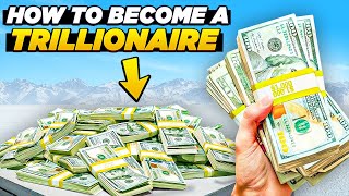 How to Become a Trillionaire Strategies for Achieving Extraordinary Wealth [upl. by Rednave877]