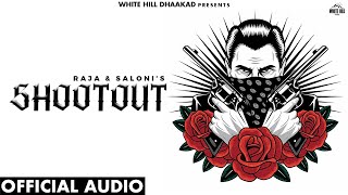 Shootout Official Audio Raja amp Saloni  Haryanvi Song 2024  Haryanvi Gaane [upl. by Raybourne]