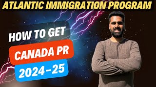 AIP Program Canada PR 2024 I Atlantic Immigration Program I How to apply [upl. by Fougere]