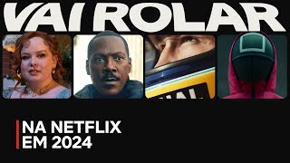 VAI ROLAR NA NETFLIX EM 2024  Netflix Brasil [upl. by Rehpotisrhc966]