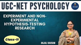 Experiment and nonexperimental HypothesisTesting Research  ugcnet PSYCHOLOGY  Avyan IAS [upl. by Ajoop26]