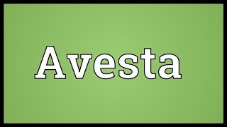 Avesta Meaning [upl. by Ashla33]