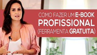 Como Fazer Um Ebook Profissional Ferramenta Gratuita [upl. by Aerdnwahs523]