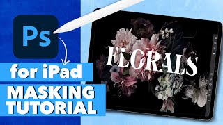 Masking in Adobe Photoshop for iPad [upl. by Naoj]