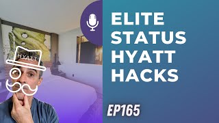 Elite Status Hyatt Hacks  Ep165  82722 [upl. by Talanian127]