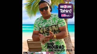 Cheb Mourad Walah Ma Madamti 2015 Avec Zakzok Album Edition Babylone By Dj Tahiro YouTube [upl. by Kristian752]