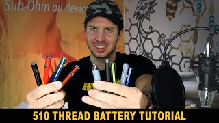 510 Thread Battery Tutorial Comparison of vape pen style 510 cart batteries all types amp features [upl. by Aziza]