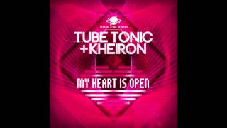 Tube Tonic amp Kheiron  My Heart is open Manox Remix  DANCECLUSIVE [upl. by Vinnie]