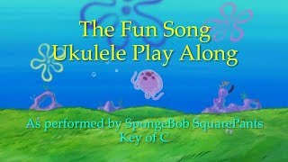 Fun Song Ukulele Play Along [upl. by Rois]