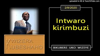 INTWARO KIRIMBUZI Bikubere uko wizeye  Pastor UWAMBAJE Emmanuel  292020 [upl. by Shawna]