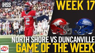 North Shore vs Duncanville   2023 Week 17 Football Game of the Week [upl. by Ileane]