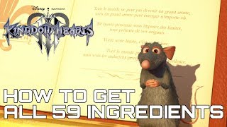 Kingdom Hearts 3 ALL 59 INGREDIENT LOCATIONS HOW TO GET ALL 59 INGREDIENTS [upl. by Joscelin]