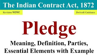 Pledge in Contract Act Pledge meaning Parties in Pledge essential elements of Pledge pawnor law [upl. by Wendell]