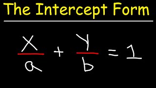 Linear Equations  The Intercept Form  Algebra [upl. by Felicia]