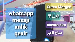 Whatsapp görüşmesini anında yabancı dile çevir [upl. by Kano416]