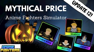 Mythical Fighters Prices Update 12  Anime Fighters Simulator  Roblox [upl. by Tamer47]