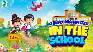 In the School  Good Manners in Everyday Life for Kids  Animated Videos for Kids [upl. by Enahc]