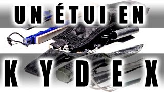 Le KYDEX où à quel prix Exemple détui de couteau DIY [upl. by Dine850]