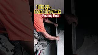 Thinset Floor floating correctivework howto diy pro [upl. by Harol823]