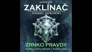 Zrnko pravdy  Zaklínač I Poslední přání 26 Audiotékacz [upl. by Neeroc]