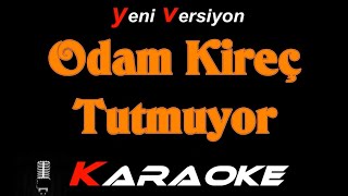 Odam Kireç Tutmuyor KARAOKE [upl. by Hynda]