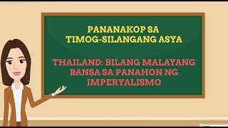 WEEK 2 PANANAKOP SA TIMOG SILANGANG ASYA at THAILAND BILANG MALAYANG BANSA depedmatatag [upl. by Anina]