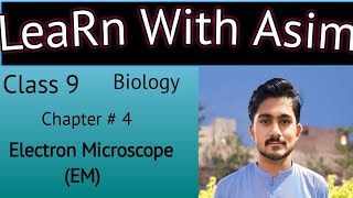 9th biology chapter 4  Electron Microscope  Biology 9th cell and tissue [upl. by Anuahsed]