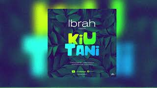 Ibrah Nation  Kiutani [upl. by Ocramed528]