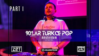 90’lar Türkçe Pop  Zet Live Mix Amsterdam Part 1 [upl. by Ailana83]