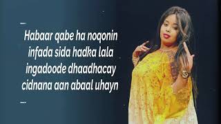 Nasteexo Indho  Habaar Qabe Ha noqon  Xusuustii Sahra AHmed Lyrics Song [upl. by Karon]