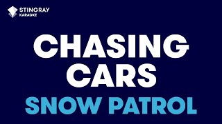 Snow Patrol  Chasing Cars Karaoke with Lyrics [upl. by Landon]