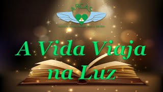 A vida viaja na luz INÉDITO [upl. by Moulden]