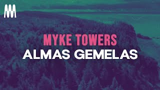 Myke Towers  ALMAS GEMELAS LetraLyrics [upl. by Ainat]