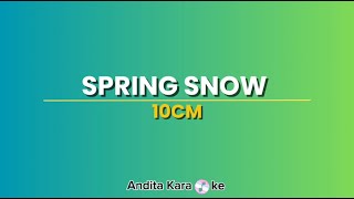 Spring Snow  Karaoke  10CM By Karaoke Akustik [upl. by Eintirb492]