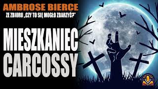 Ambrose Bierce  15 Mieszkaniec Carcossy AUDIOBOOK PL [upl. by Atsok965]