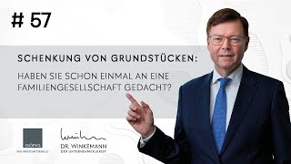 Der Unternehmerjurist 57  Schenkung von Grundstücken [upl. by Hermie]